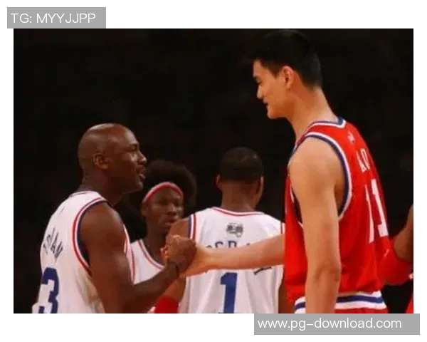 姚明在中国篮球历史中的地位与影响力众人如何评价他的成就与贡献